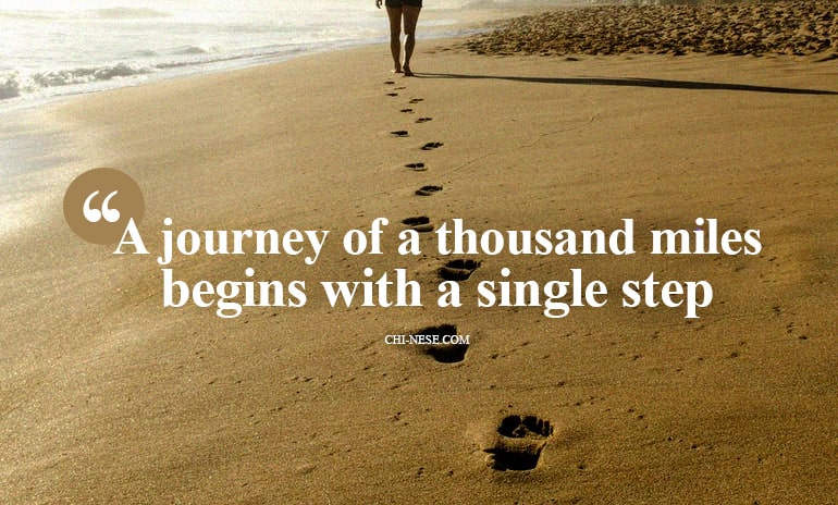 a journey of a thousand miles begins with a single step