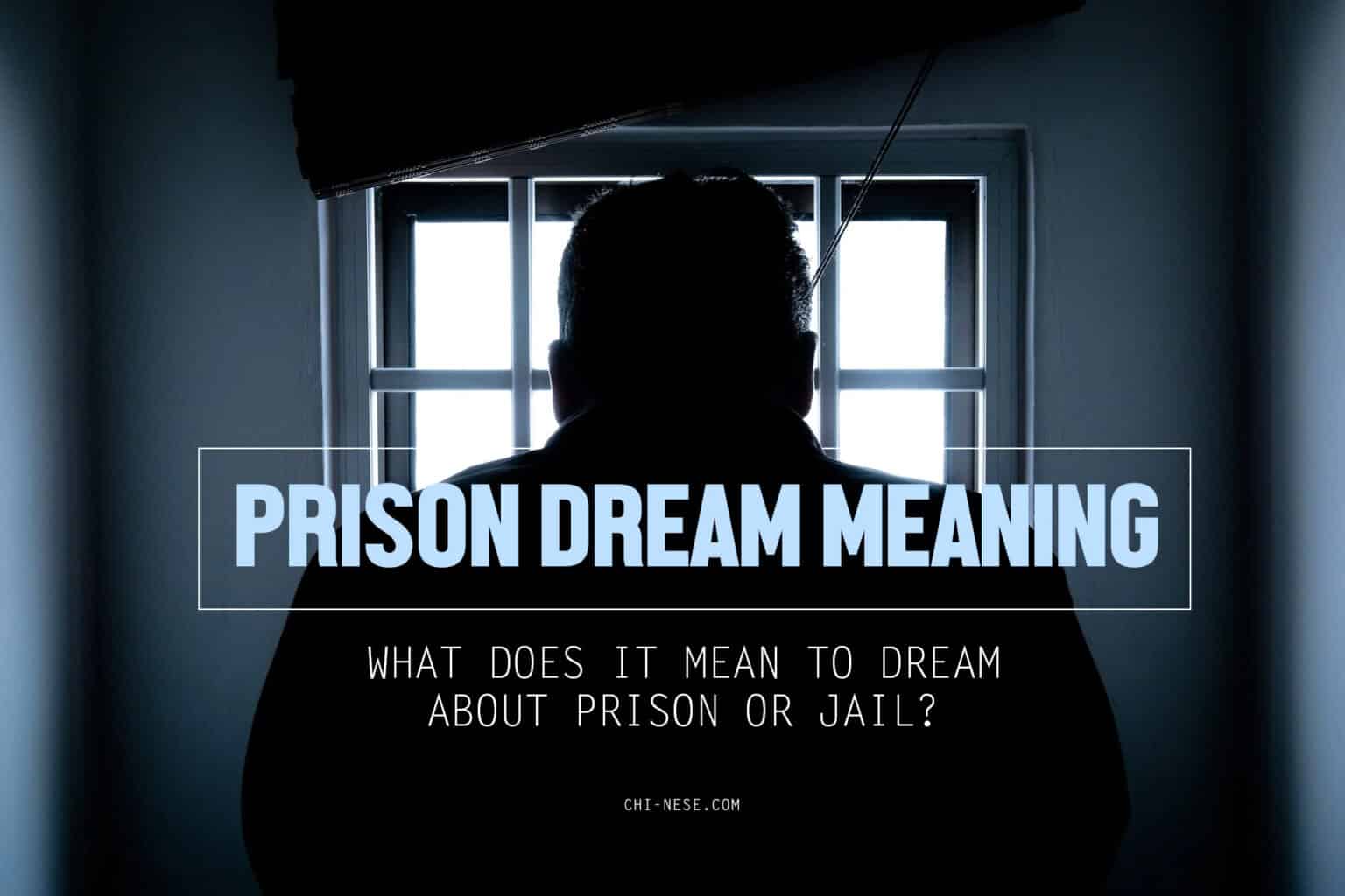 Prison Dream Meaning What Does It Mean To Dream About Prison or Jail