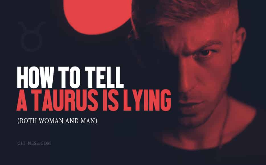 how to tell a taurus is lying