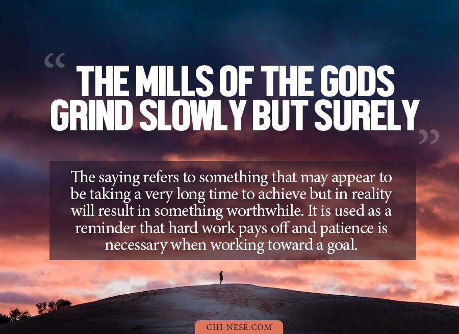 the mills of god grind slowly but surely