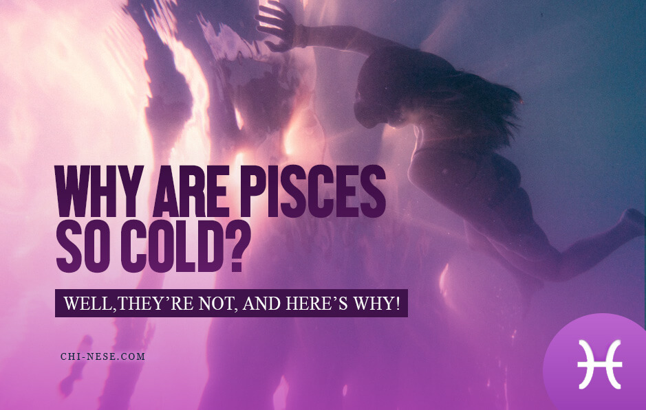 why are pisces so cold