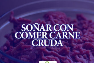 Soñar con comer carne cruda