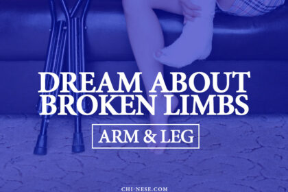 dream about broken leg and arm