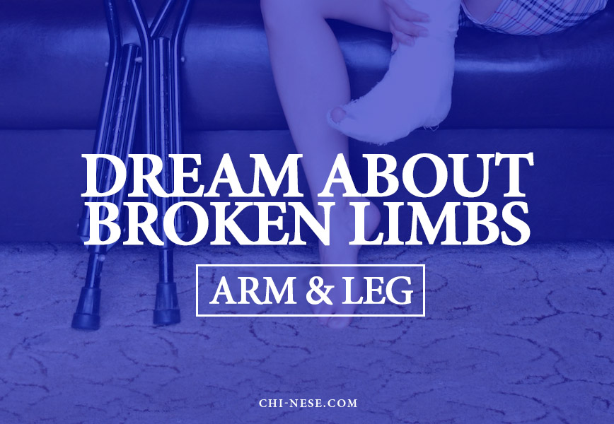 dream about broken leg and arm
