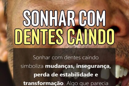 sonhar com dentes caindo