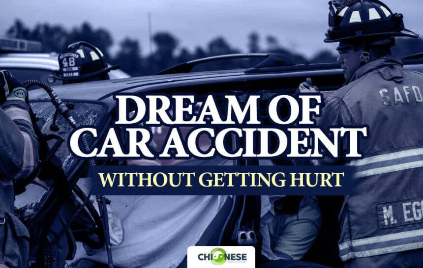 dream of car accident but not hurt