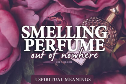 smelling perfume out of nowhere meaning