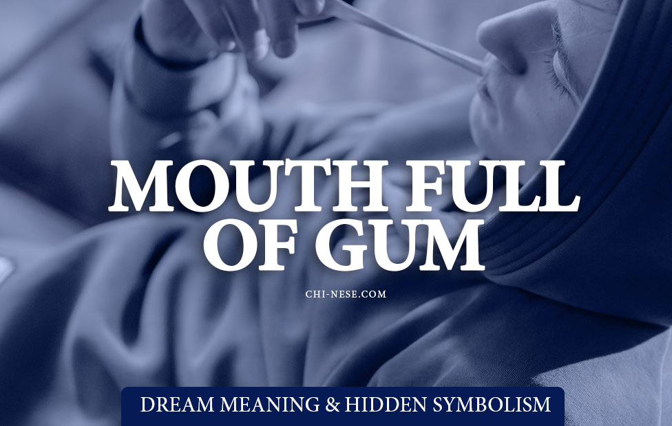 dream about mouth full of gum