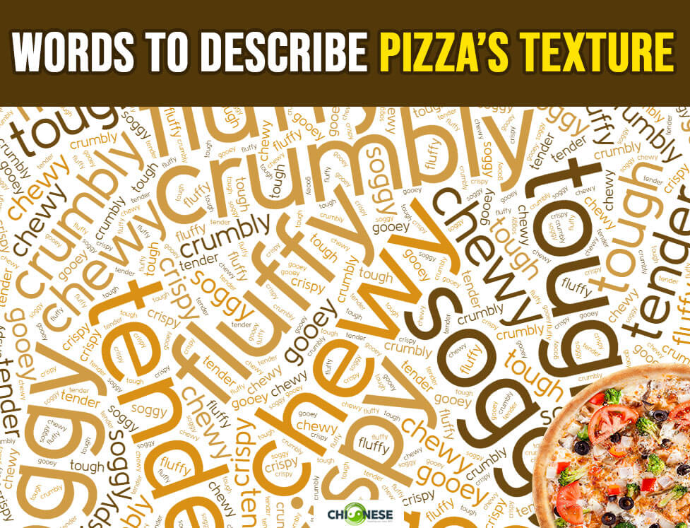 words to describe pizza texture