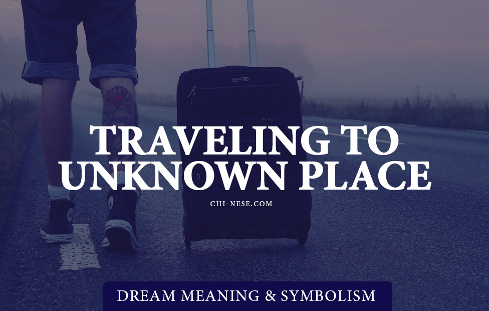 dream about traveling to unknown place