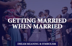 Dreaming of Someone Getting Married Who Is Already Married