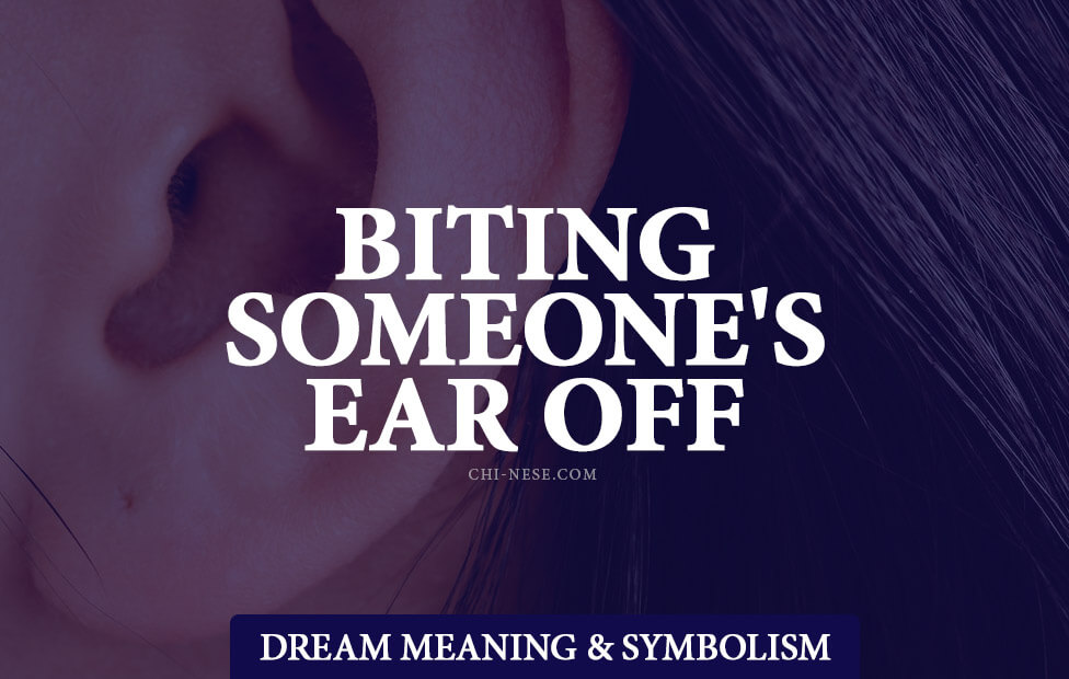 dream about biting someone's ear off