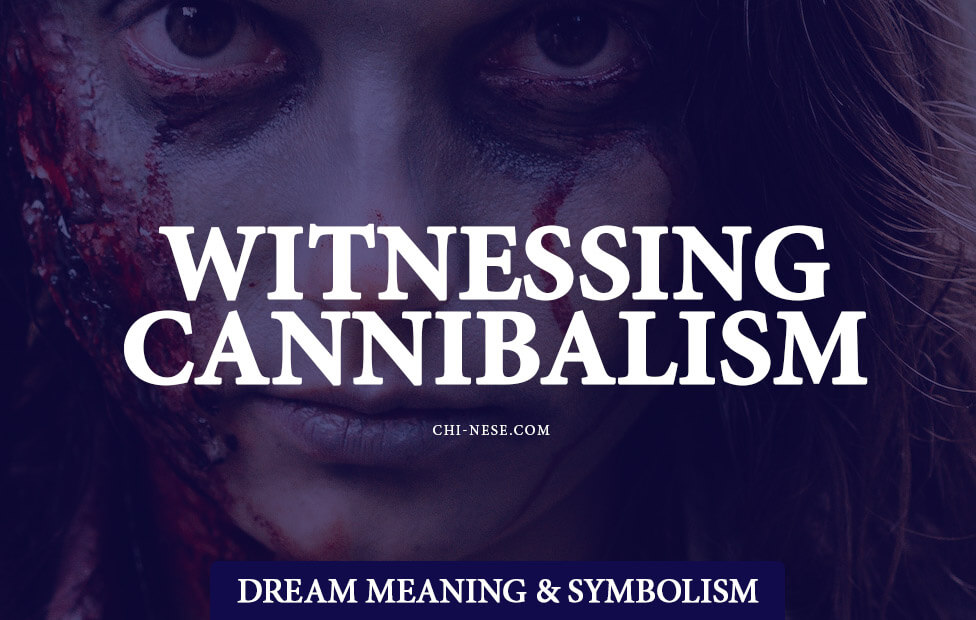 dream about witnessing cannibalism