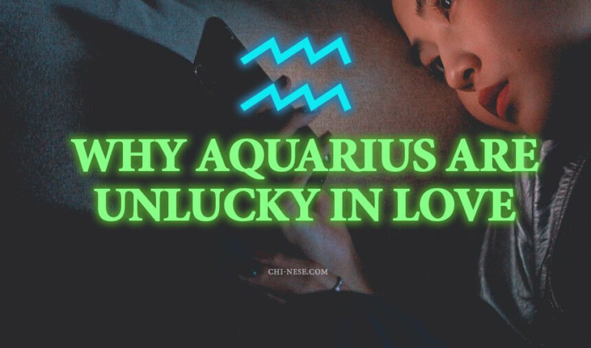 why aquarius are unlucky in love