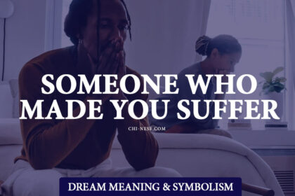 dream about someone who made you suffer meaning