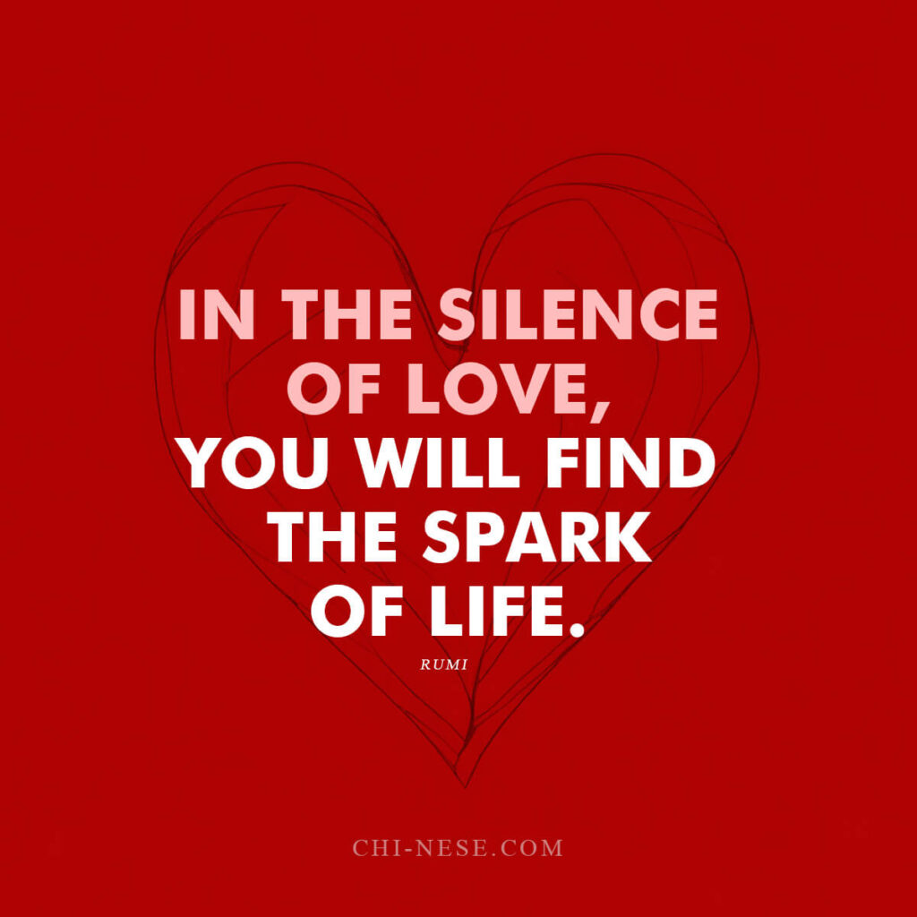 In the silence of love, you will find the spark of life