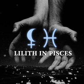 lilith in pisces