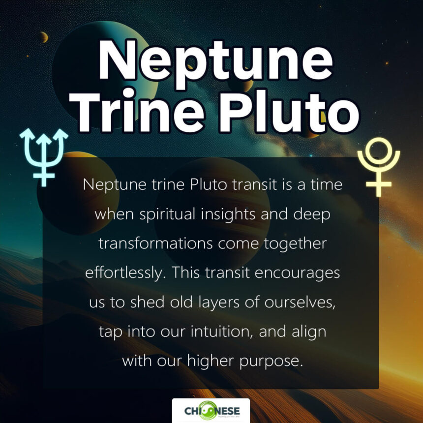 neptune trine pluto transit
