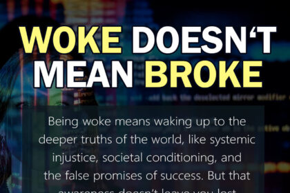 woke doesn't mean broke
