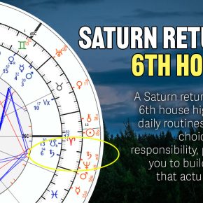 saturn return in the 6th house